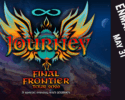 Journey Final Frontier Tour at the EnMarket Arena